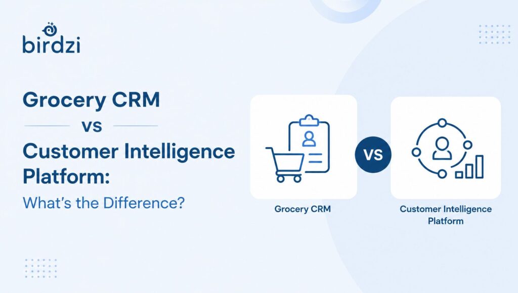 Grocery CRM vs Customer Intelligence
